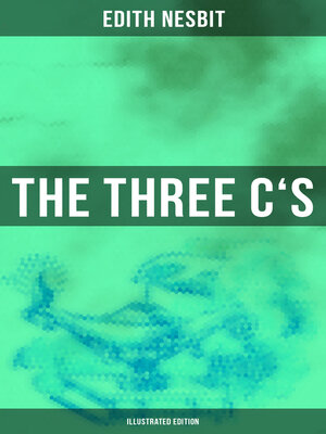 cover image of THE THREE C'S (Illustrated Edition)